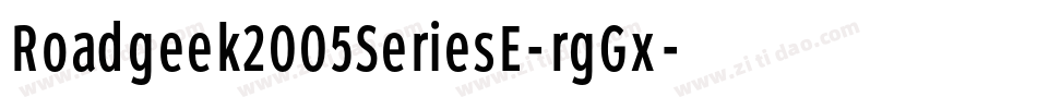 Roadgeek2005SeriesE-rgGx字体转换