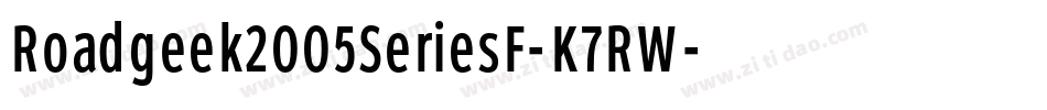 Roadgeek2005SeriesF-K7RW字体转换