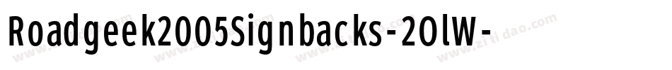 Roadgeek2005Signbacks-2OlW字体转换 Roadgeek2005Signbacks-2OlW字体转换
