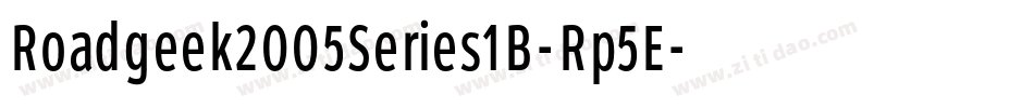 Roadgeek2005Series1B-Rp5E字体转换 Roadgeek2005Series1B-Rp5E字体转换