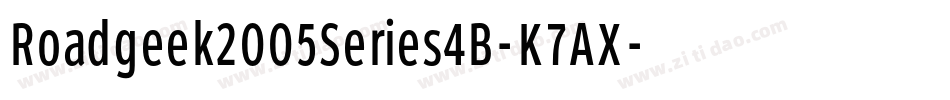 Roadgeek2005Series4B-K7AX字体转换 Roadgeek2005Series4B-K7AX字体转换