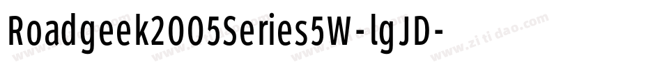 Roadgeek2005Series5W-lgJD字体转换 Roadgeek2005Series5W-lgJD字体转换