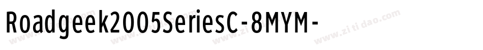Roadgeek2005SeriesC-8MYM字体转换 Roadgeek2005SeriesC-8MYM字体转换