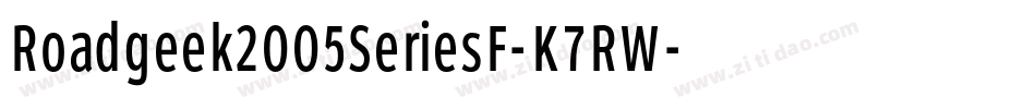 Roadgeek2005SeriesF-K7RW字体转换