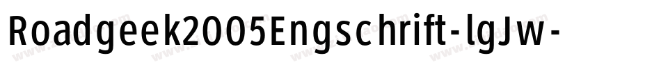 Roadgeek2005Engschrift-lgJw字体转换