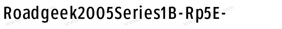 Roadgeek2005Series1B-Rp5E字体转换 Roadgeek2005Series1B-Rp5E字体转换
