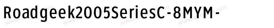 Roadgeek2005SeriesC-8MYM字体转换 Roadgeek2005SeriesC-8MYM字体转换