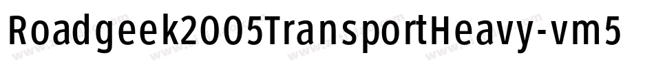 Roadgeek2005TransportHeavy-vm5Z字体转换