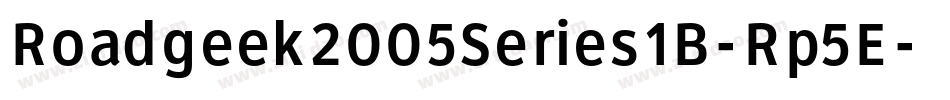 Roadgeek2005Series1B-Rp5E字体转换 Roadgeek2005Series1B-Rp5E字体转换