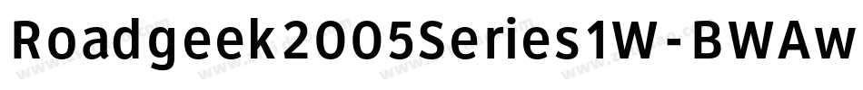 Roadgeek2005Series1W-BWAw字体转换 Roadgeek2005Series1W-BWAw字体转换