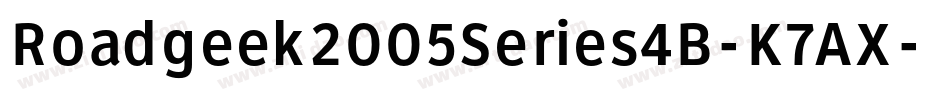 Roadgeek2005Series4B-K7AX字体转换 Roadgeek2005Series4B-K7AX字体转换
