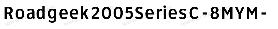 Roadgeek2005SeriesC-8MYM字体转换 Roadgeek2005SeriesC-8MYM字体转换