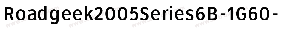Roadgeek2005Series6B-1G60字体转换 Roadgeek2005Series6B-1G60字体转换