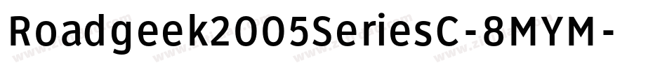 Roadgeek2005SeriesC-8MYM字体转换 Roadgeek2005SeriesC-8MYM字体转换