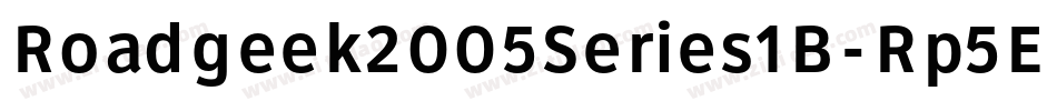 Roadgeek2005Series1B-Rp5E字体转换 Roadgeek2005Series1B-Rp5E字体转换