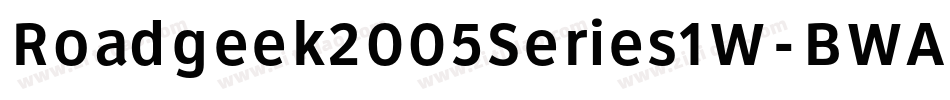 Roadgeek2005Series1W-BWAw字体转换 Roadgeek2005Series1W-BWAw字体转换