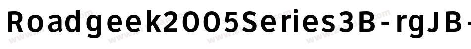 Roadgeek2005Series3B-rgJB字体转换 Roadgeek2005Series3B-rgJB字体转换