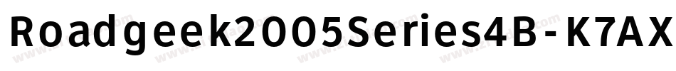 Roadgeek2005Series4B-K7AX字体转换 Roadgeek2005Series4B-K7AX字体转换