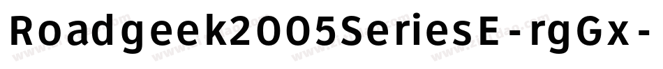 Roadgeek2005SeriesE-rgGx字体转换
