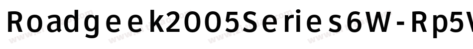Roadgeek2005Series6W-Rp5V字体转换 Roadgeek2005Series6W-Rp5V字体转换
