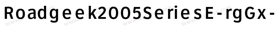 Roadgeek2005SeriesE-rgGx字体转换