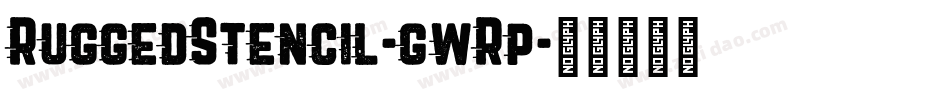RuggedStencil-gwRp字体转换