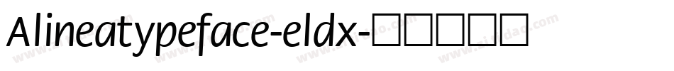 Alineatypeface-eldx字体转换