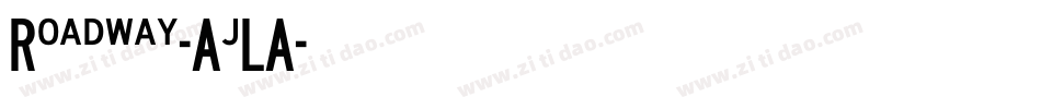 Roadway-AjLA字体转换