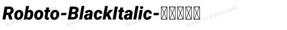 Roboto-BlackItalic字体转换