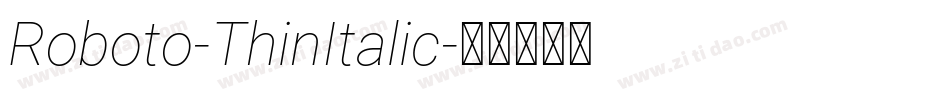Roboto-ThinItalic字体转换