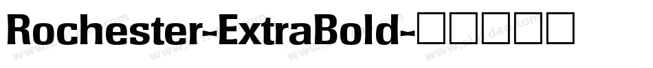 Rochester-ExtraBold字体转换