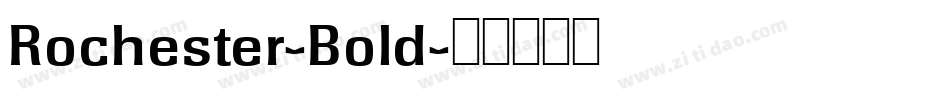 Rochester-Bold字体转换