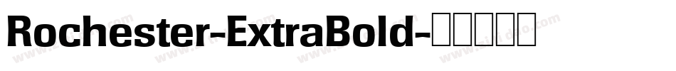 Rochester-ExtraBold字体转换