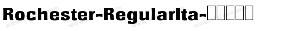 Rochester-RegularIta字体转换