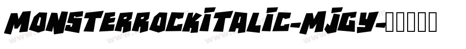 MonsterRockItalic-MjgY字体转换