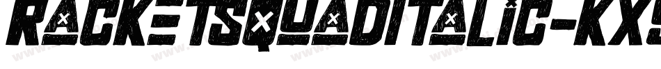 RacketSquadItalic-Kx9A字体转换 RacketSquadItalic-Kx9A字体转换