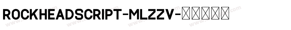 RockheadScript-mLZZV字体转换