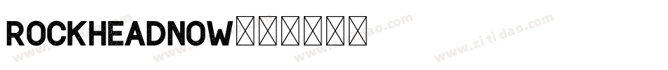 RockheadNow字体转换