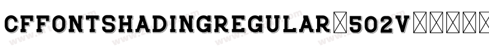 CfFontShadingRegular-502V字体转换