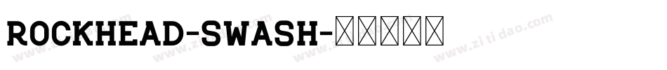 Rockhead-Swash字体转换