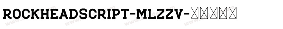 RockheadScript-mLZZV字体转换