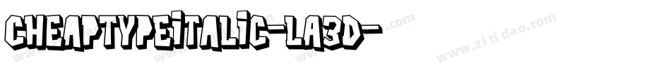CheaptypeItalic-LA3D字体转换