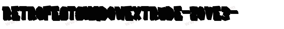 RetrofestShadowExtrude-2OvE3字体转换 RetrofestShadowExtrude-2OvE3字体转换
