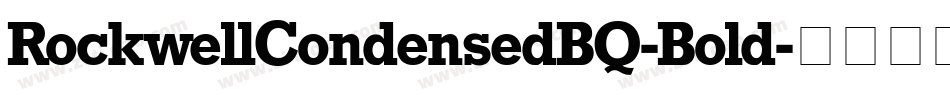 RockwellCondensedBQ-Bold字体转换