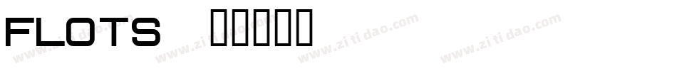 FLOTS字体转换