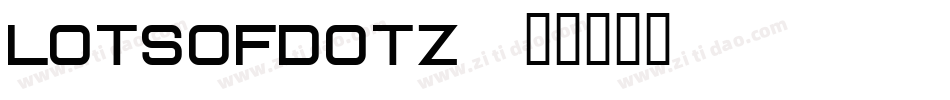 LOTSOFDOTZ字体转换