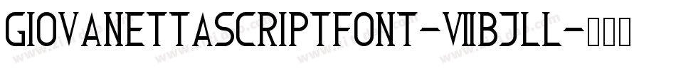 GiovanettaScriptFont-7Bjll字体转换