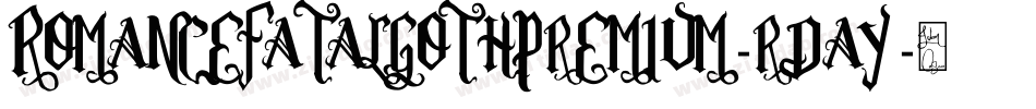 RomanceFatalGothPremium-rDAy字体转换