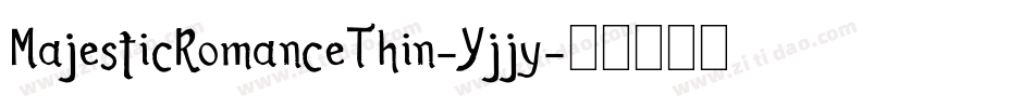 MajesticRomanceThin-Yjjy字体转换