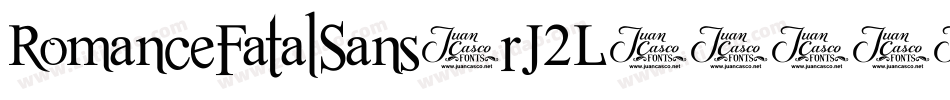 RomanceFatalSans-rJ2L字体转换 RomanceFatalSans-rJ2L字体转换